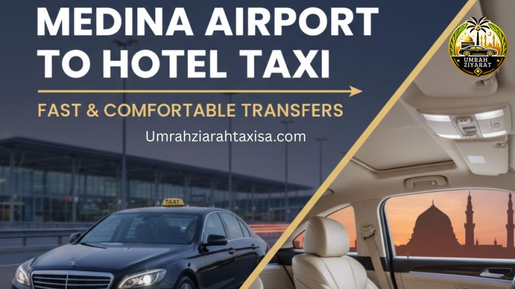 Medina Airport to Hotel Taxi