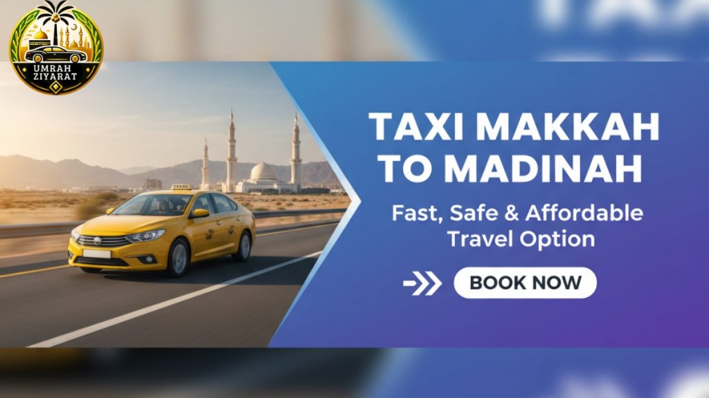 Taxi Makkah to Madinah