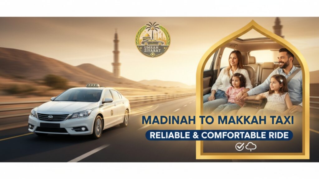 Madinah to Makkah Taxi