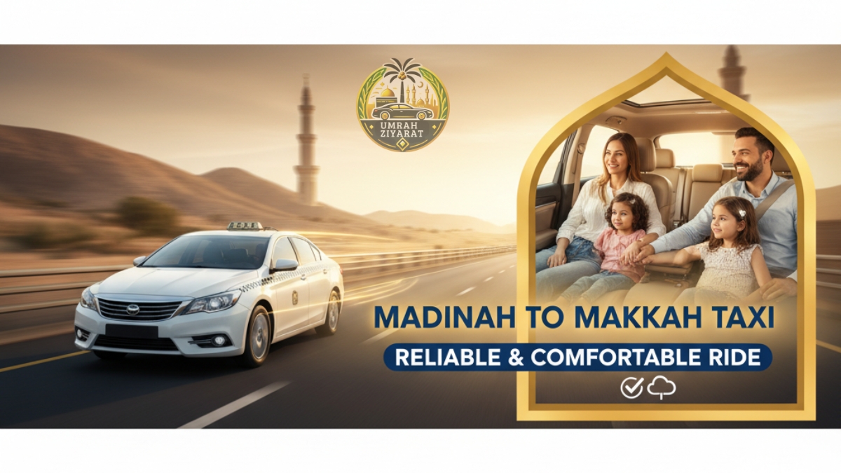 Madinah to Makkah Taxi