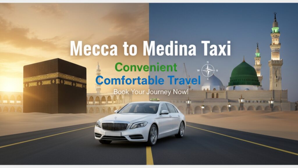 Mecca to Medina Taxi