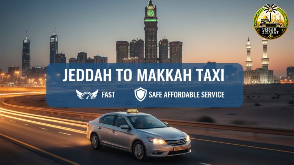 Jeddah Airport to Makkah Taxi Fare
