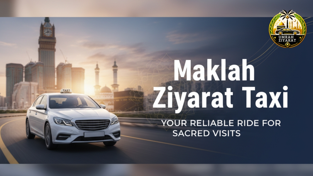 Makkah Ziyarat Taxi