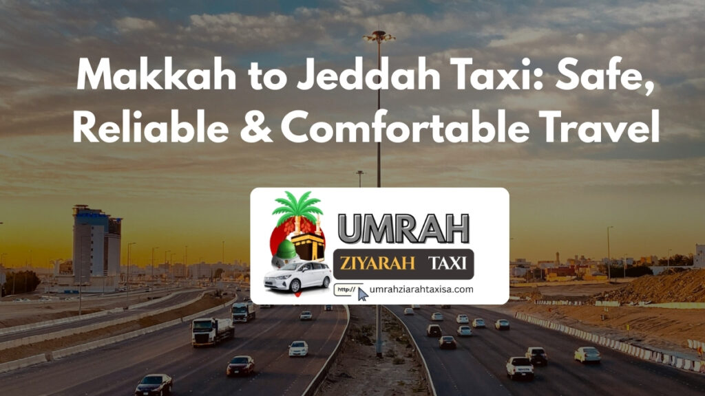 Makkah to Jeddah Taxi