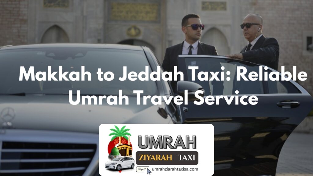 Makkah to Jeddah Taxi