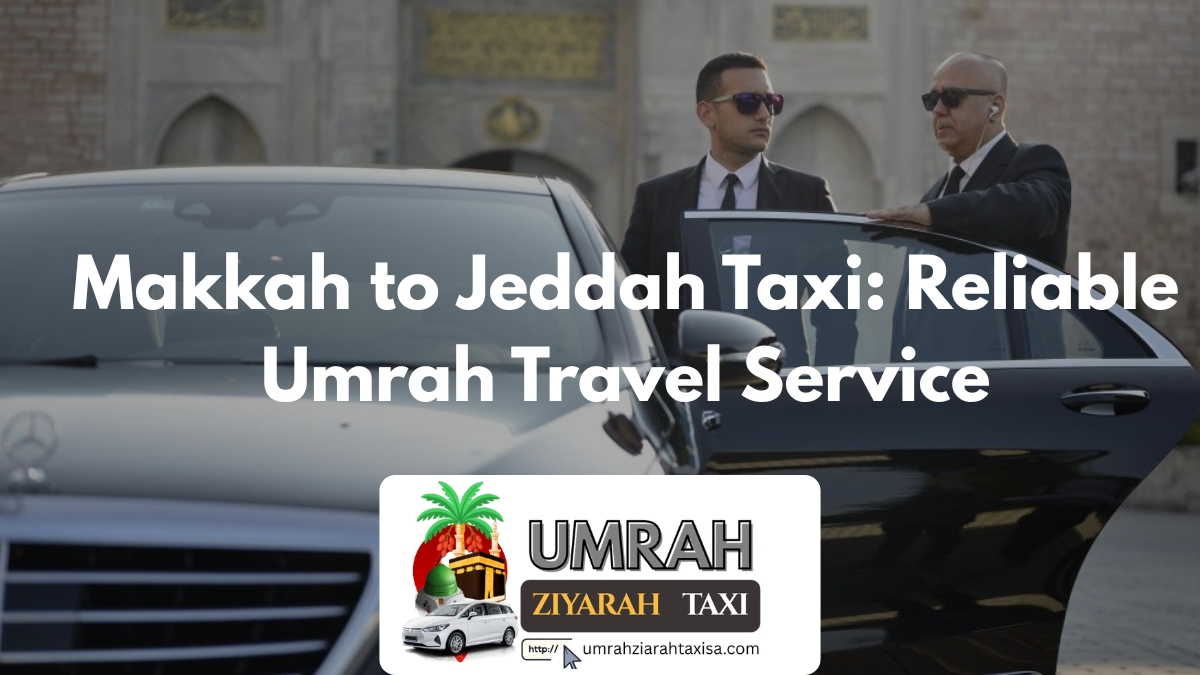 Makkah to Jeddah Taxi