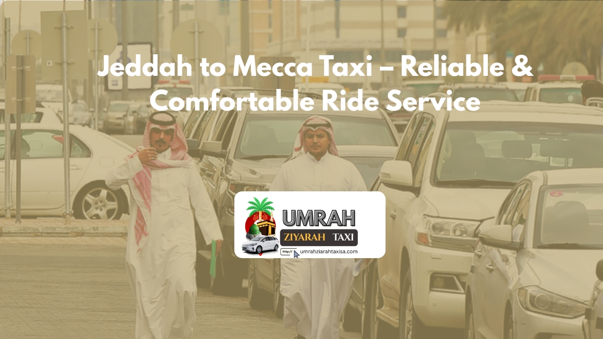 Jeddah to Mecca Taxi