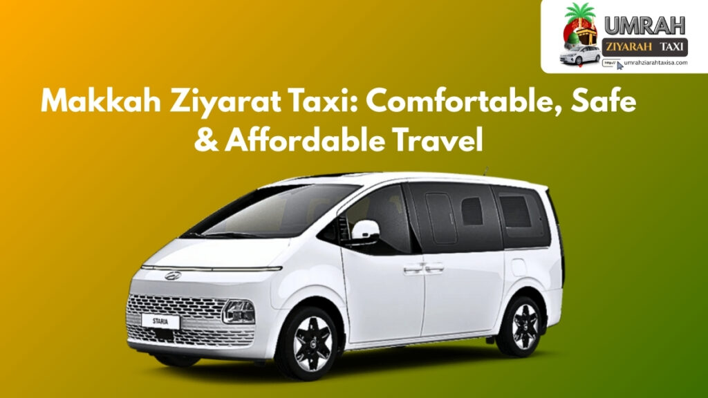 Makkah Ziyarat Taxi