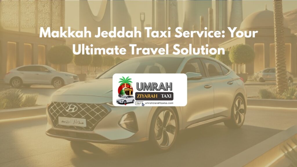 Makkah Jeddah Taxi