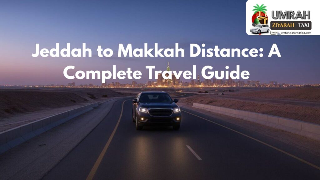 Jeddah to Makkah Distance